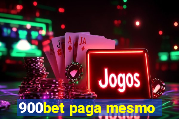 900bet paga mesmo